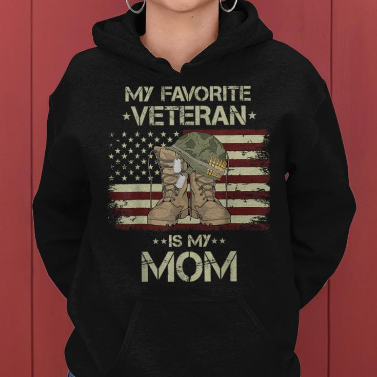My Favorite Veteran Is My Mom Army Military Veterans Day Women Hoodie