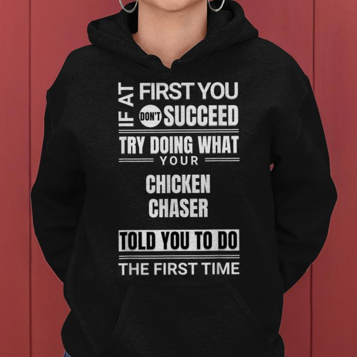 If At First You Don't Succeed Chicken Chaser Women Hoodie