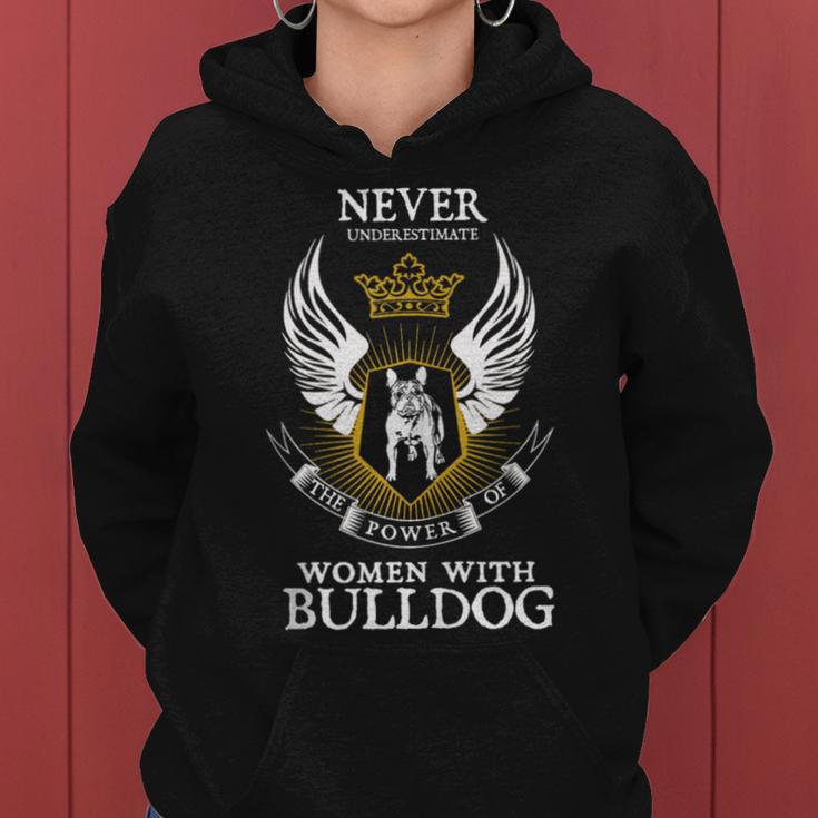 Bull-Dog Owner Dog Lover Mom Never-Underestimate Women Hoodie