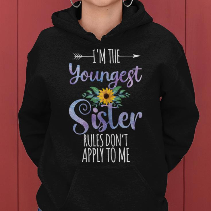 I'm The Youngest Sister Rules Don't Apply To Me Family Women Hoodie