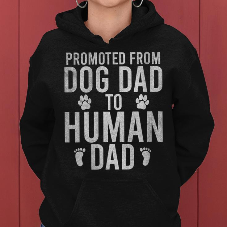 New Dad Promoted From Dog Dad To Human Dad Fathers Day Women Hoodie