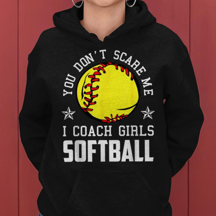 Softball Coach You Don't Scare Me I Coach Girls Women Hoodie