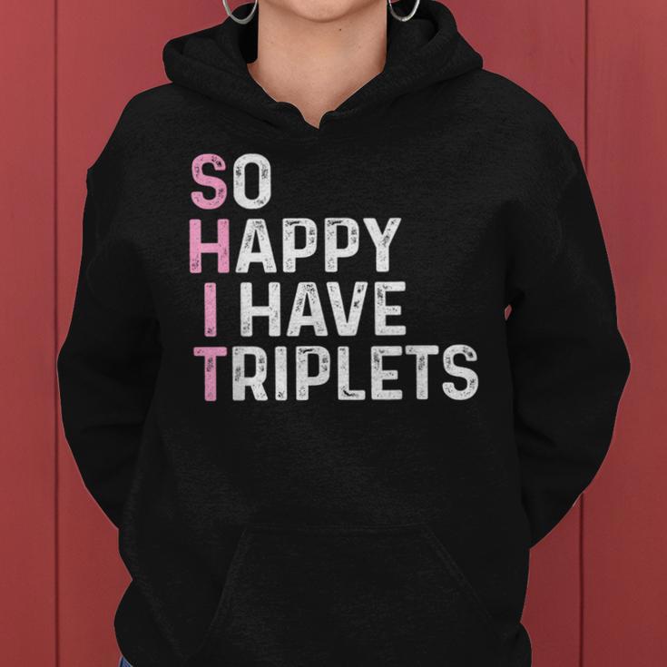 Triplet Mom Dad So Happy I Have Triplets Mother Father Women Hoodie