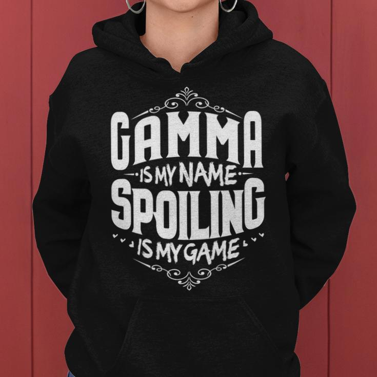 Gamma Is My Name Spoiling Is My Game Grandma Women Hoodie