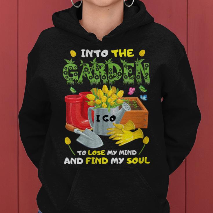 Into The Garden I Go To Lose My Mind And Find My Soul Women Hoodie