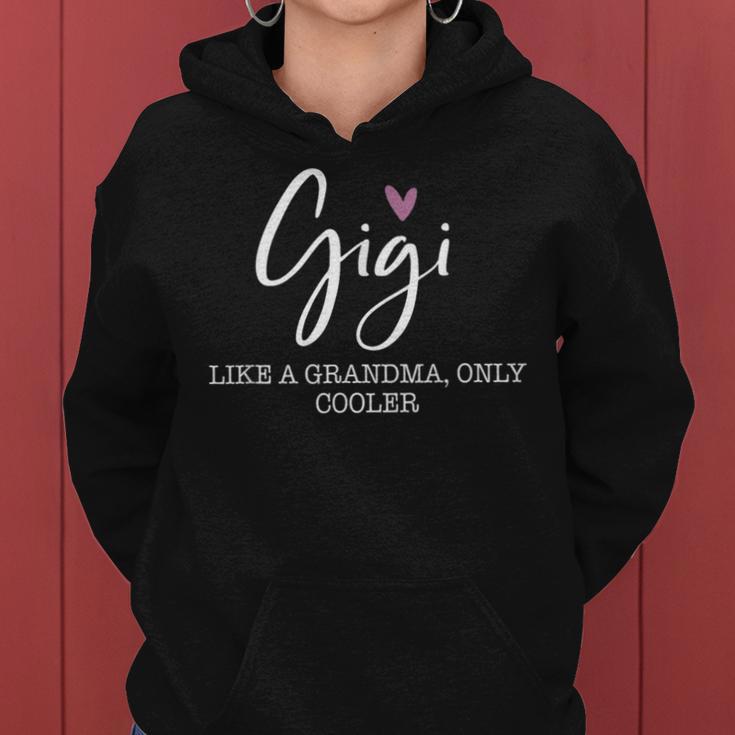 Gigi Like A Grandma Only Cooler Heart Mother's Day Gigi Women Hoodie