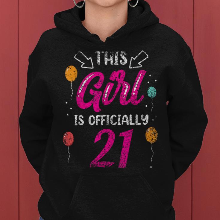 This Girl Is Officially 21 Girls Age Old Birthday Years Women Hoodie