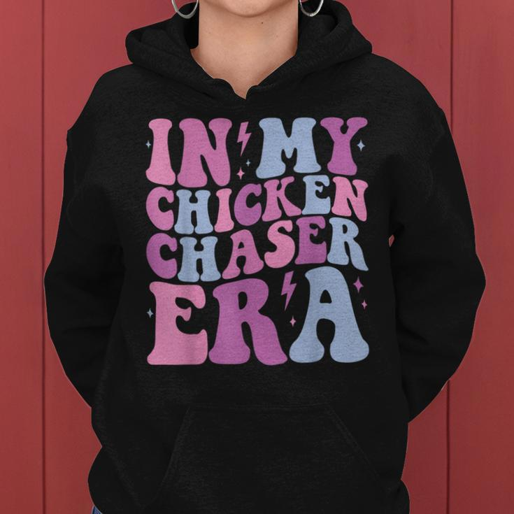 Groovy In My Chicken Chaser Era Chicken Chaser Retro Women Hoodie