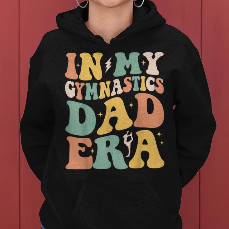 Groovy In My Gymnastics Dad Era Gymnast Dad Women Hoodie