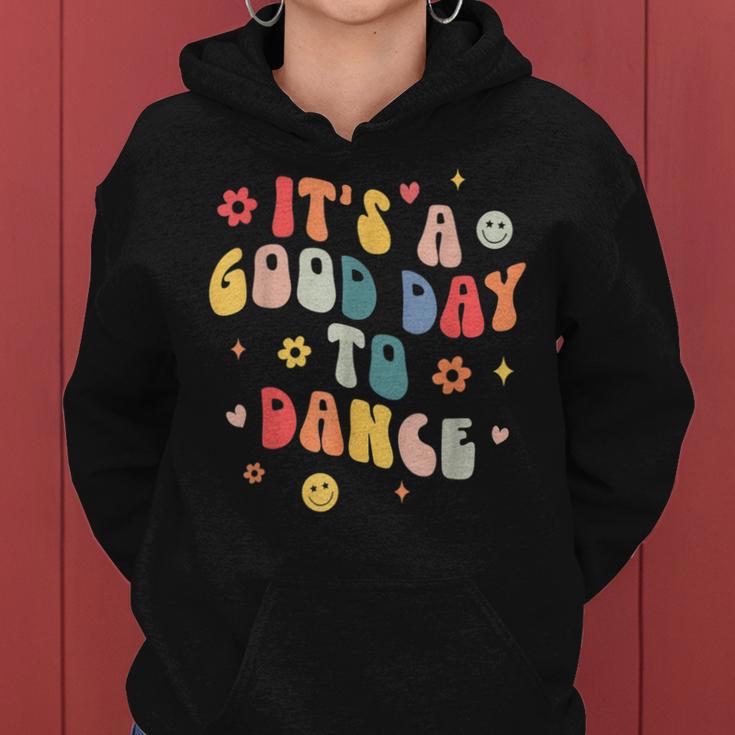 Groovy Its A Good Day To Dance Dance Teacher Women Hoodie