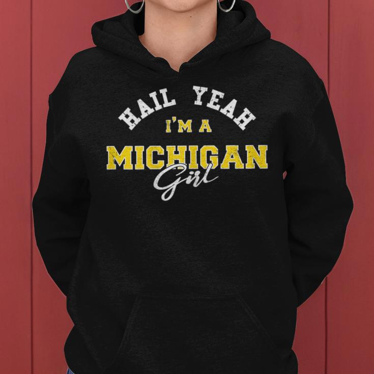 Hail Yeah I'm A Michigan Girl Proud To Be From Michigan Usa Women Hoodie