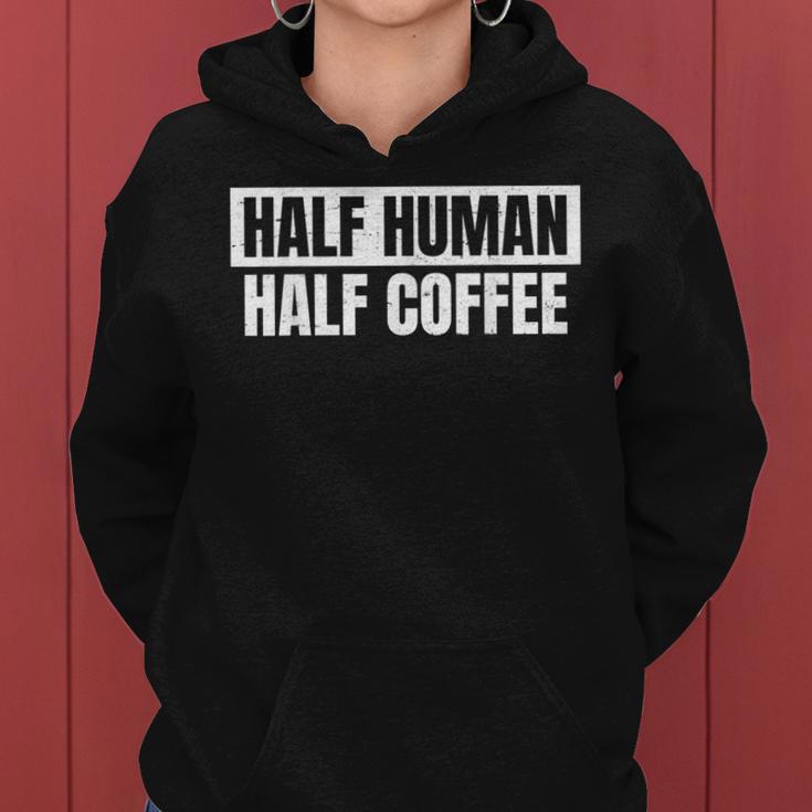 Half Coffee Half Human- Espresso Barista Vintage Women Hoodie