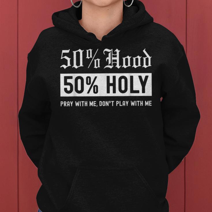 Half Hood Half Holy 50 Per Cent Christian Theme Women Hoodie