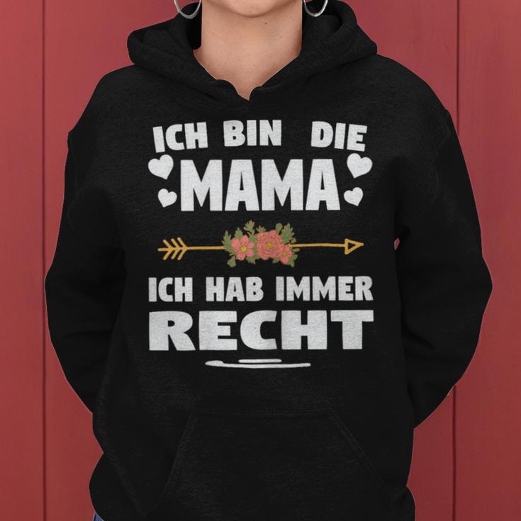 Ich Bin Die Mama Ich Hab Immer Recht Mama Kapuzenpullover für Damen