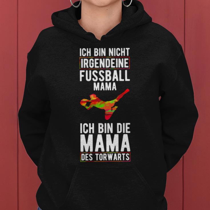 Ich Bin Nicht Irgendeine Football Mama Des Goalkeeper Athletes Kapuzenpullover für Damen