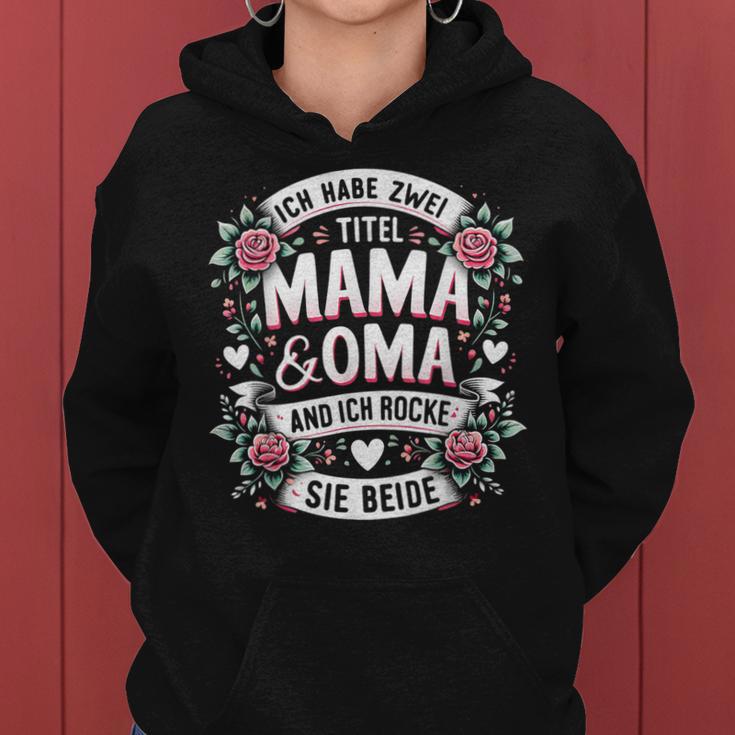 Ich Habe Zwei Titel Mama Und Oma Mother's Day Muttertag Mama Kapuzenpullover für Damen