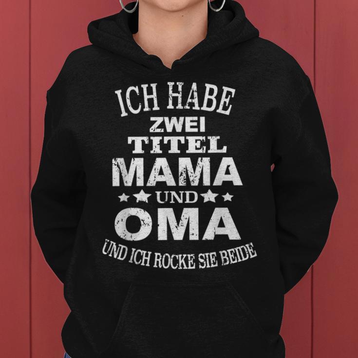 Ich Habe Zwei Titel Mama Und Oma Mutter Omi Endlich Oma Kapuzenpullover für Damen