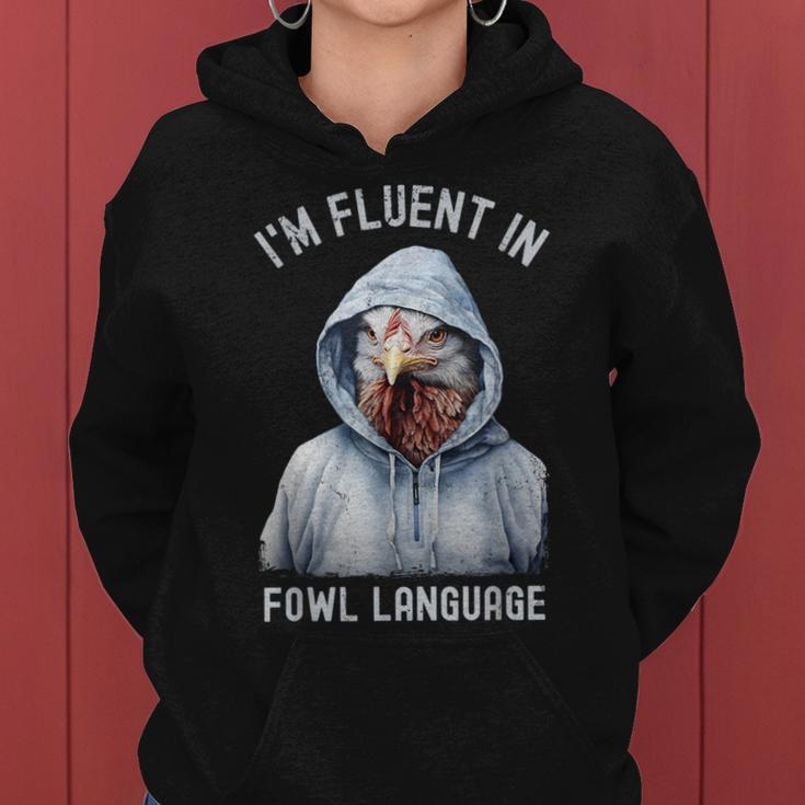 I’M Fluent In Fowl Language Hooded Chicken Vintage Women Hoodie
