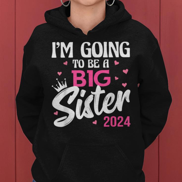 I'm Going To Be A Big Sis Promoted To Big Sister Est 2024 Women Hoodie