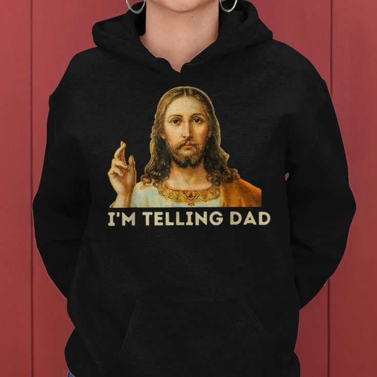 I'm Telling Dad Religious Christian Jesus Meme Women Hoodie
