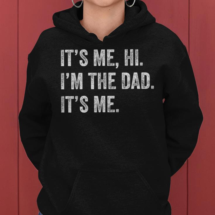 Its Me Hi Im The Dad Its Me Fathers Day From Daughter Women Hoodie
