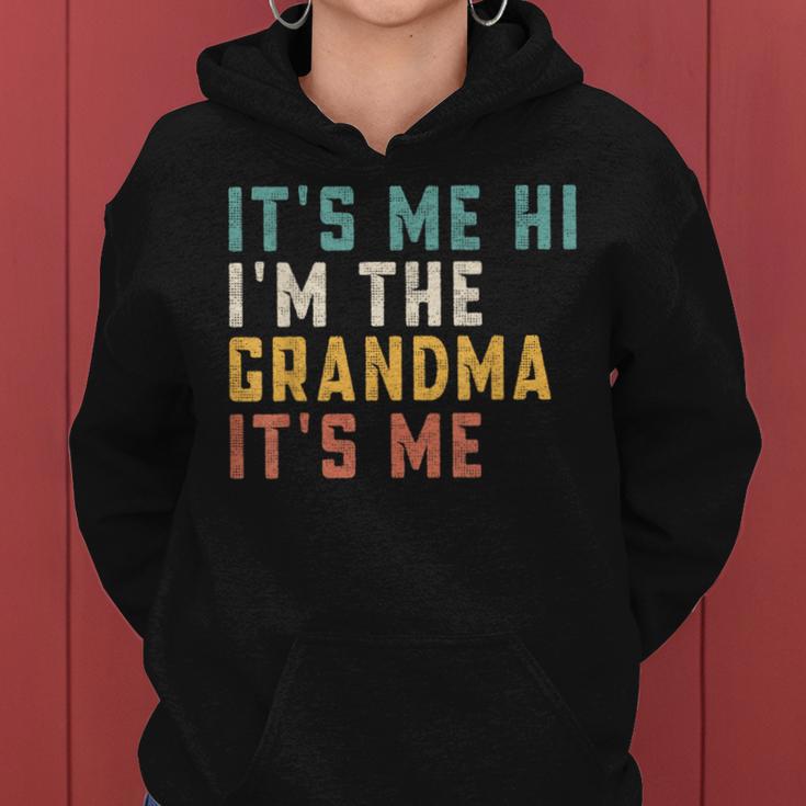 It's Me Hi I'm The Grandma It's Me Dad Grandma Women Hoodie