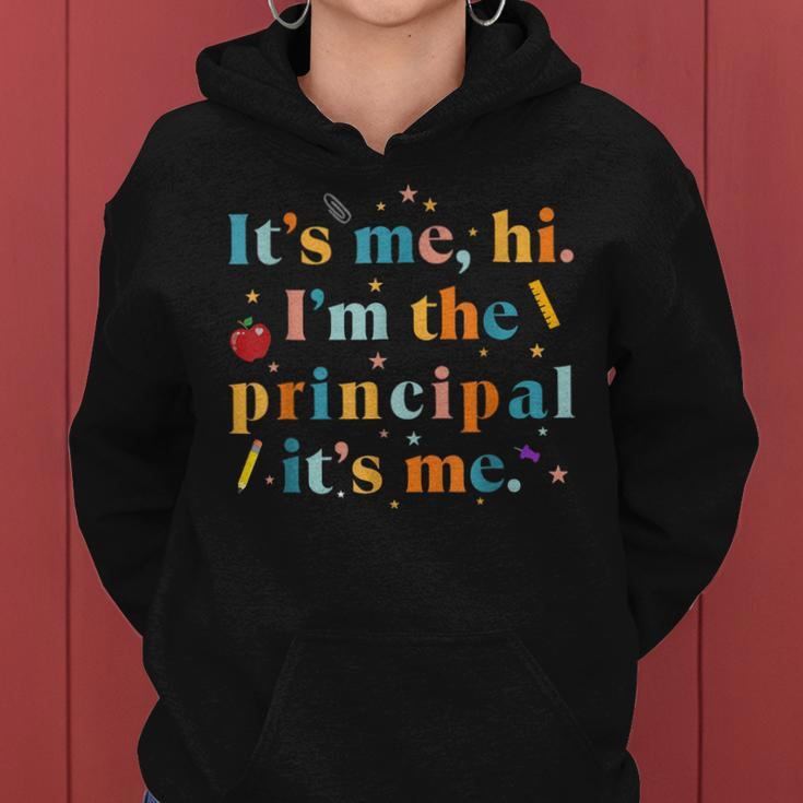 Its Me Hi I'm The Principal Its Me Teacher Quote Women Hoodie