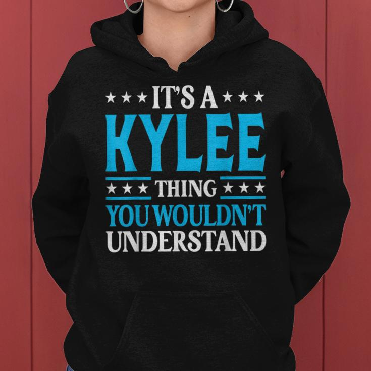 It's A Kylee Thing Wouldn't Understand Girl Name Kylee Women Hoodie