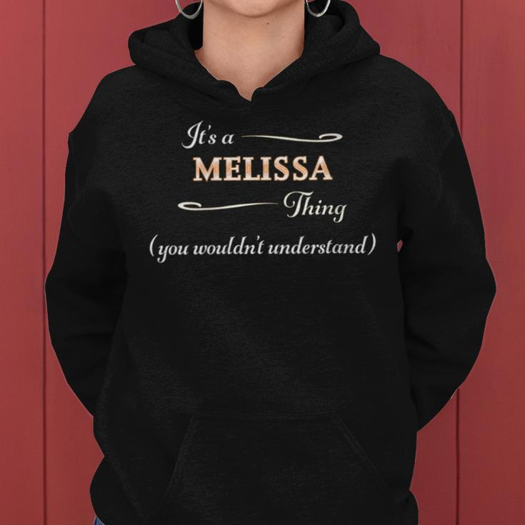 It's A Melissa Thing You Wouldn't Understand Name Women Hoodie