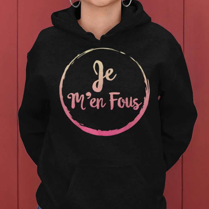 Je M'en Fous French Quotes Saying French Teacher Student Women Hoodie