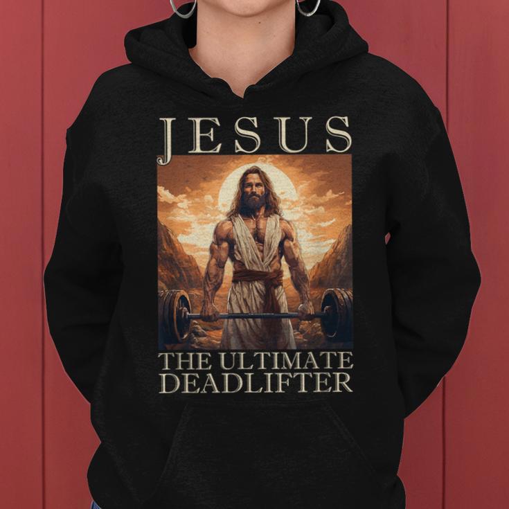 Jesus The Ultimate Deadlifter Christian Lifting Gym Women Hoodie