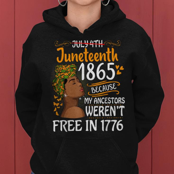 Junenth Black Because My Ancestor Weren't Free 1776 Women Hoodie