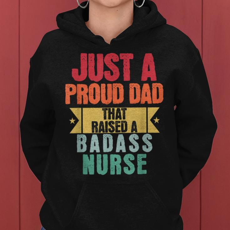 Just A Proud Dad That Raised A Badass Nurse Fathers Day Women Hoodie