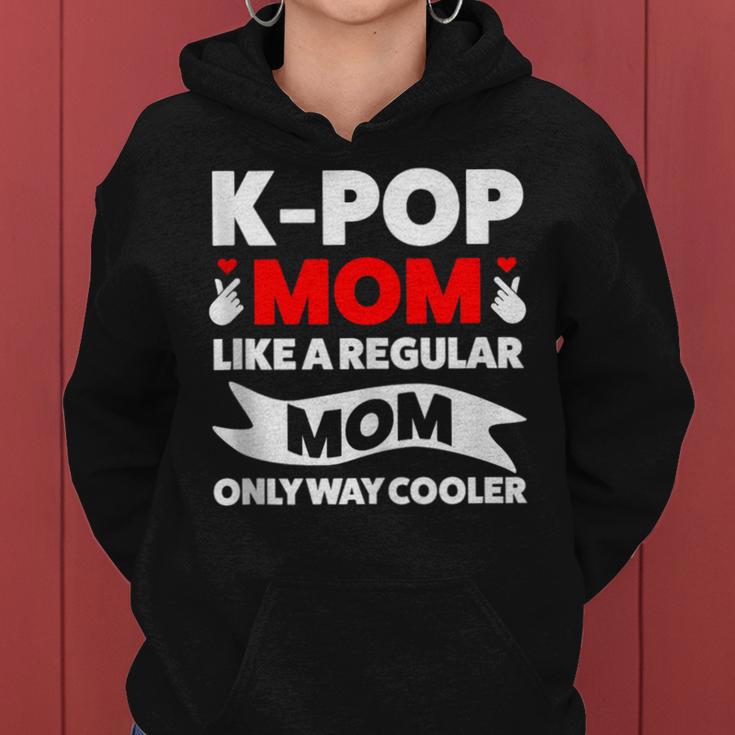 K-Pop Mom Like A Regular Mom Only Way Cooler Lgbt Gay Pride Women Hoodie