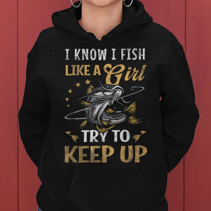 I Know I Fish Like A Girl Try To Keep Up Fishing Pink Women Hoodie