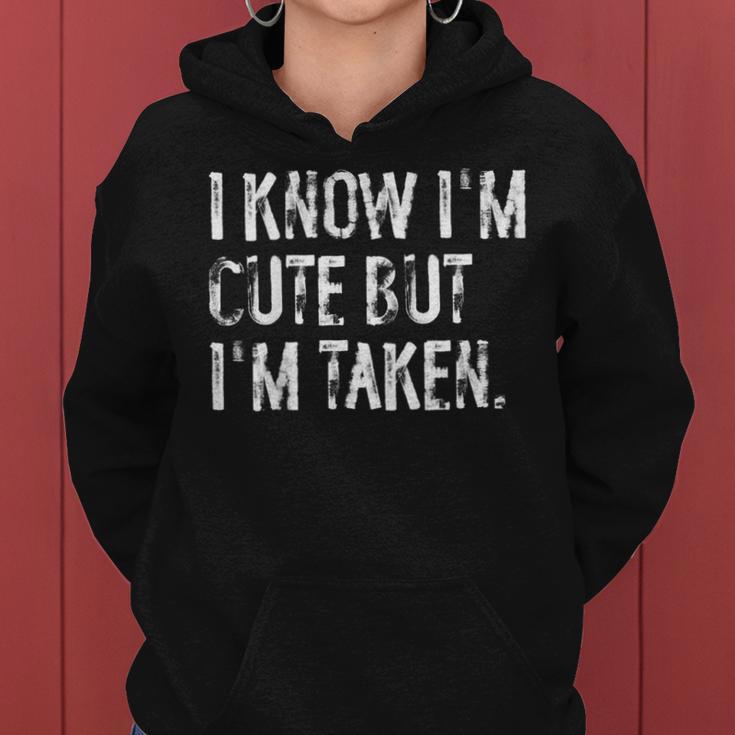 I Know I'm Cute But I'm Taken Boyfriend Girlfriend Couples Women Hoodie