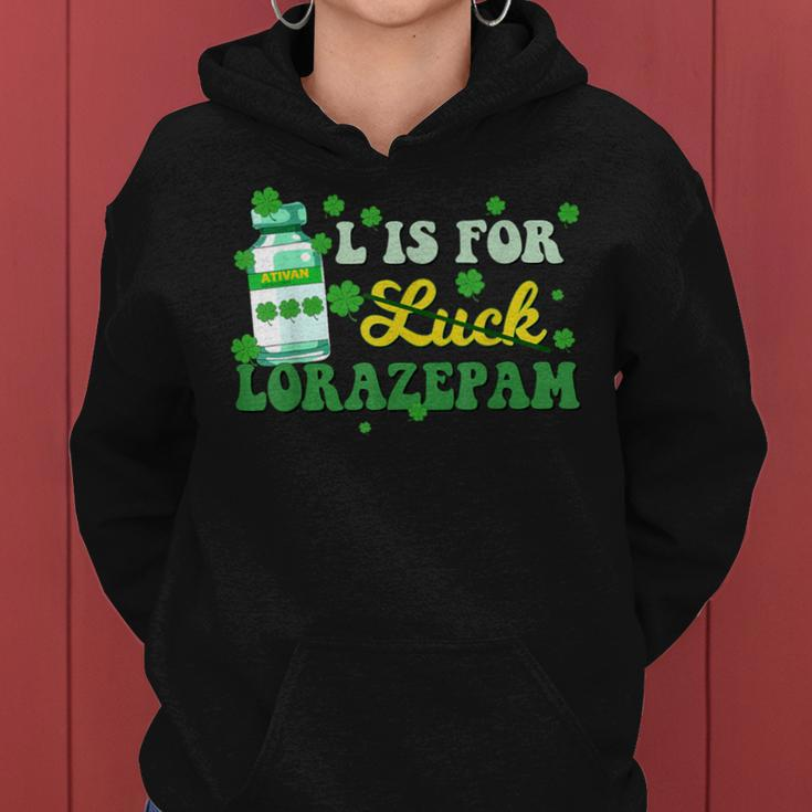 L Is For Luck Lorazepam St Patrick's Day Nurse Pharmacist Women Hoodie