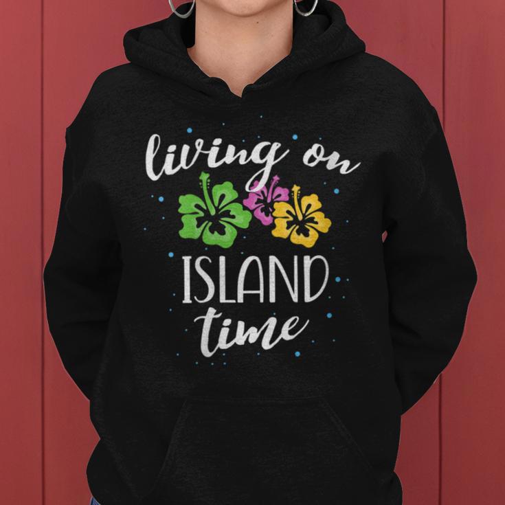 Living On Island Time Hawaii Floral Beach Family Vacation Women Hoodie