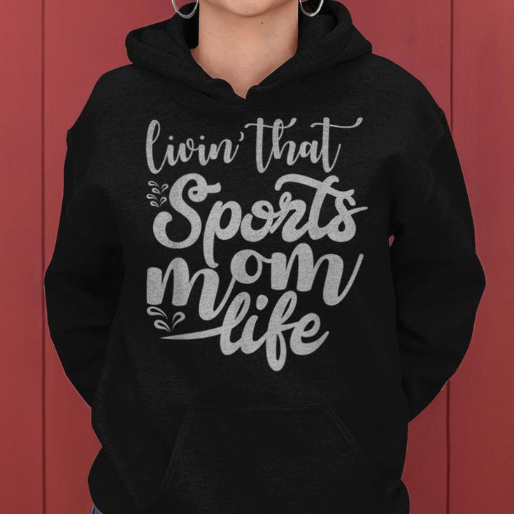 Living That Sports Mom Life Women Hoodie