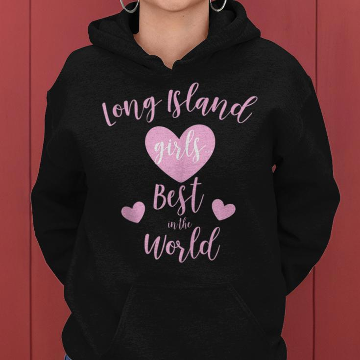 Long Island Girls Best In World Quote Ny Home State Pride Women Hoodie