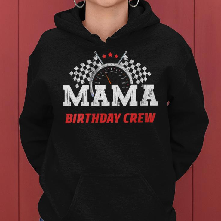 Mama Birthday Crew Race Car Racing Car Driver Mommy Mom Women Hoodie