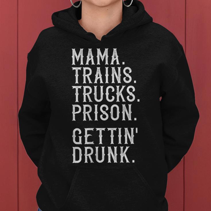 Mama Trains Trucks Prison Gettin Drunk Country Music Women Hoodie