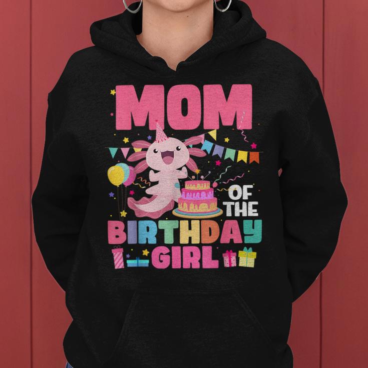 Mom Of The Birthday Axolotl Girl Mom And Dad Family Party Women Hoodie