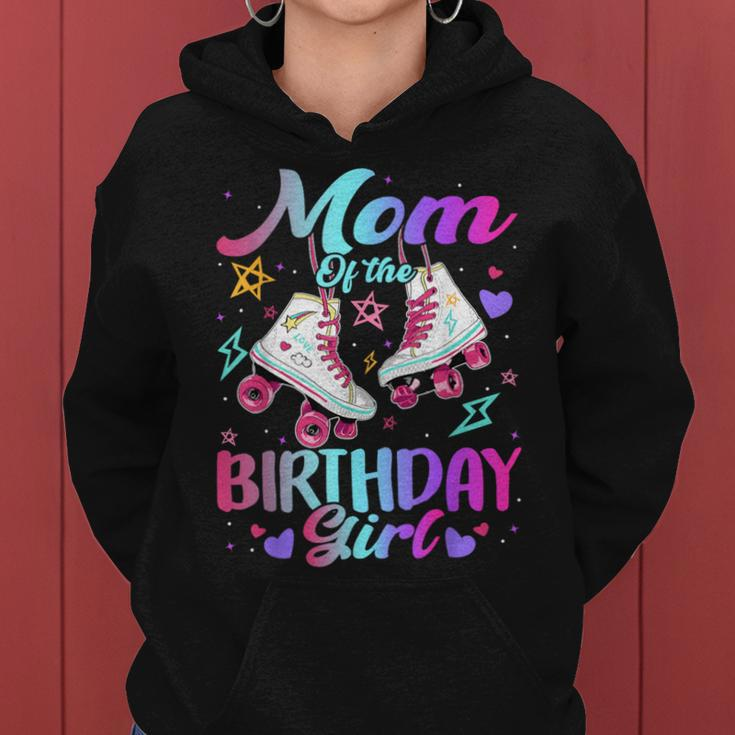 Mom Of The Birthday Girl Rolling Skate Family Birthday Party Women Hoodie
