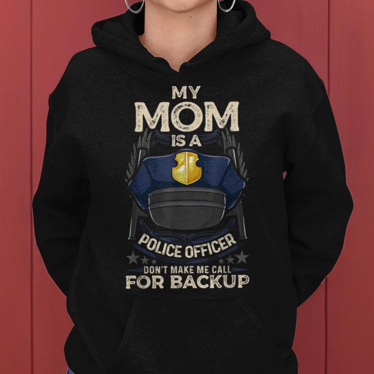 My Mom Is A Police Officer Proud Cop Mother Matching Family Women Hoodie