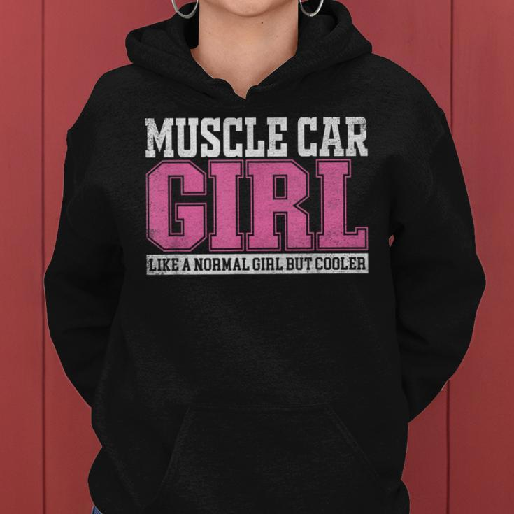 Muscle Car Girl Like A Normal Girl But Cooler Women Hoodie