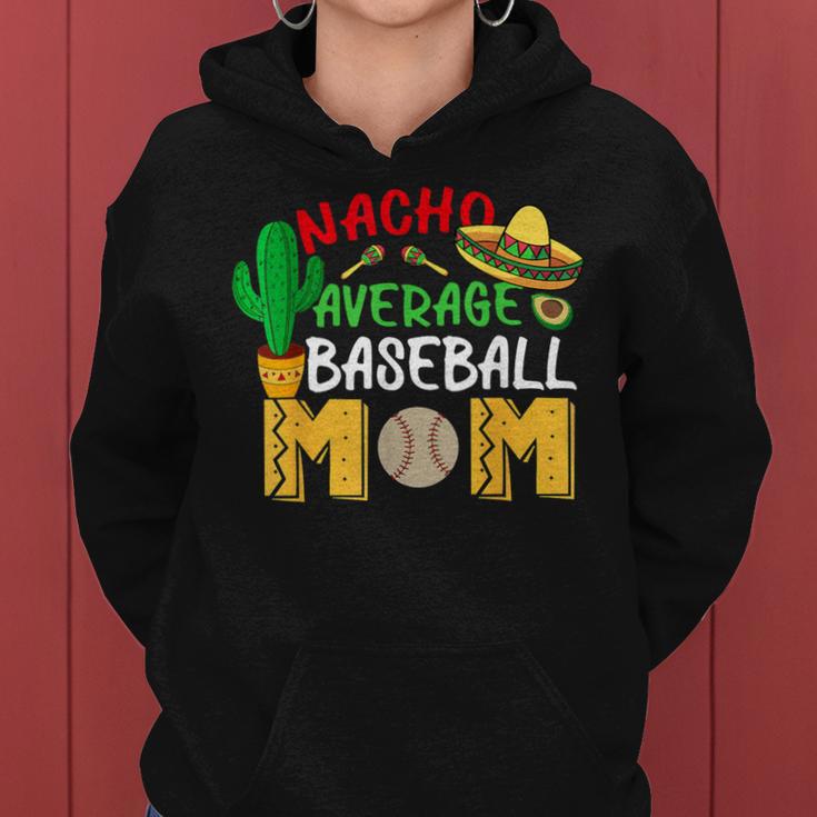 Nacho Average Mom Baseball Mexican Fiesta Cinco De Mayo Mama Women Hoodie