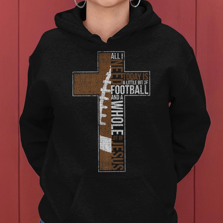 All I Need Is Football & Jesus Christian Cross FaithWomen Hoodie