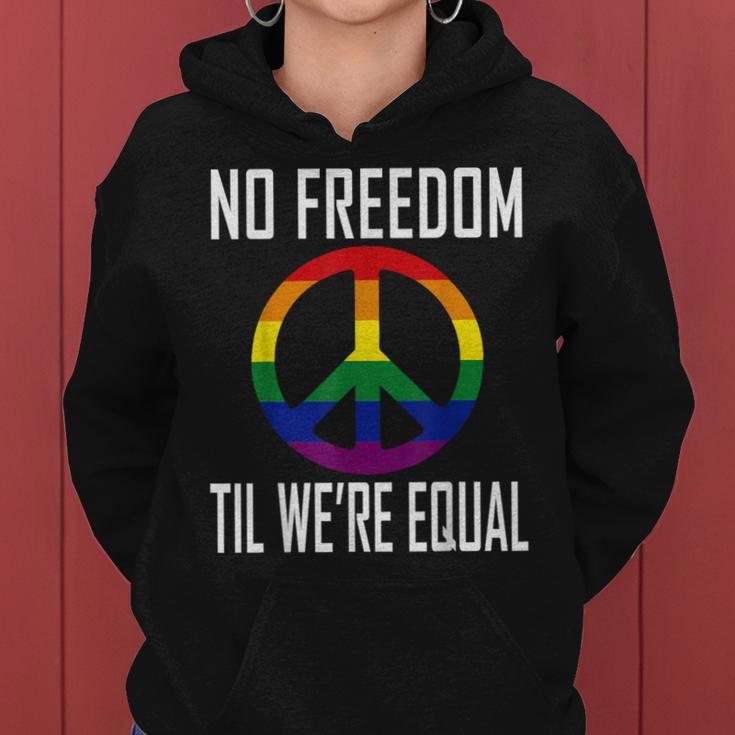 No Freedom Til We're Equal Rainbow Gay Lesbian Pride Women Hoodie