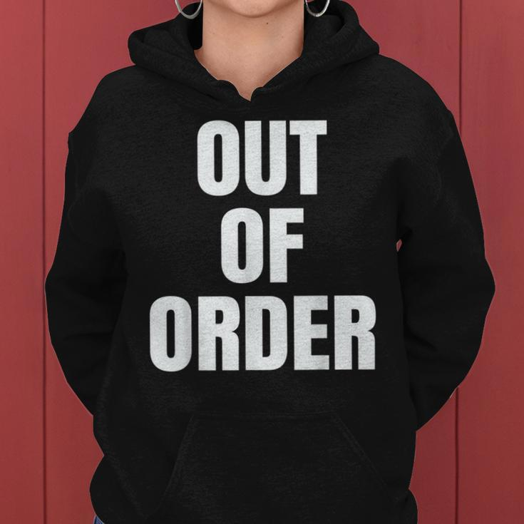 Out Of Order Sarcastic Women Hoodie
